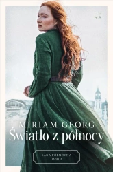 Saga północna T.3 Światło z północy - Miriam Georg