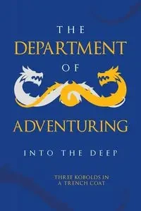 The Department of Adventuring - in Three Kobold a Trench Coat