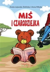 Miś i czarodziejka - Aneta Lejwoda-Zielińska, Anna Mituła