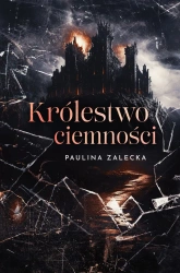 Królestwo ciemności - Paulina Zalecka