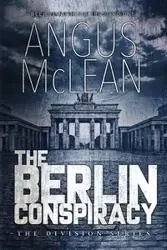 The Berlin Conspiracy - McLean Angus