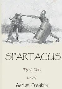 Spartacus - Franklin Adrian