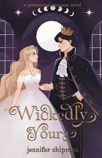 Wickedly Yours - Jennifer Chipman