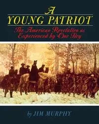 Young Patriot, A - Jim Murphy