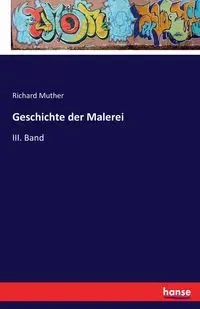 Geschichte der Malerei - Richard Muther