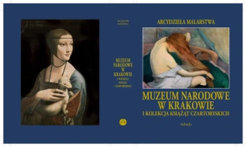 Arcydzieła Malarstwa. Muzuem Narodowe w Krakowie i Kolekcja Książąt Czartoryskich - opracowanie zbiorowe