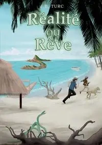 Réalité ou rêve - Jean Turc Benoit