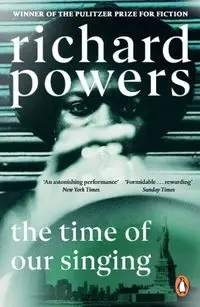 The Time of our Singing - Richard Powers