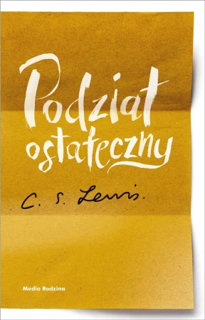 Podział ostateczny - C. S. Lewis, Magda Sobolewska