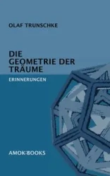 Die Geometrie der Träume - Olaf Trunschke