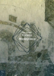 Międzyrzecz - Piotr Ibrahim Kalwas