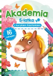 Akademia 5-latka z kucykiem Kasztankiem - Sylwia Chojecka