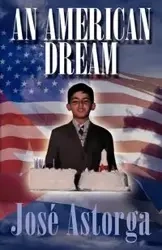 An American Dream - Astorga Jos
