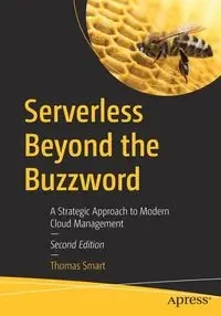 Serverless Beyond the Buzzword - Thomas Smart