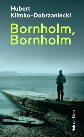 Bornholm, Bornholm - Hubert Klimko-Dobrzaniecki