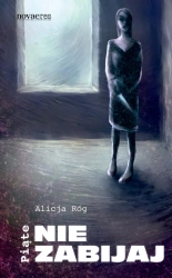 eBook Piąte: Nie zabijaj - Alicja Róg epub mobi