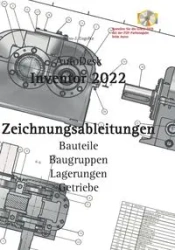 AutoDesk Inventor 2022 Zeichnungsableitungen - Engelke Hans-J.