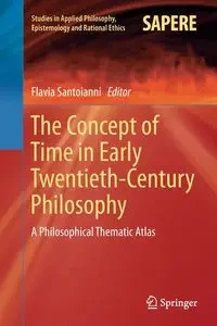 The Concept of Time in Early Twentieth-Century Philosophy - Santoianni Flavia