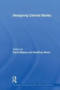 Designing Central Banks - Mayes David