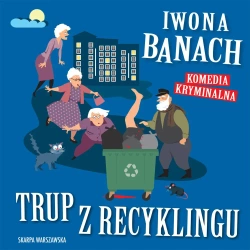 audiobook Trup z recyklingu - Iwona Banach