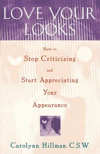Love Your Looks - Carolynn Hillman