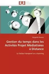 Gestion du temps dans les activités projet médiatisées à distance - ROMERO-M