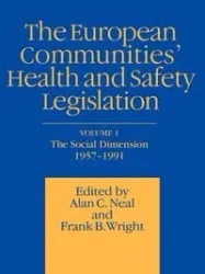 European Communities' Health and Safety Legislation - Neal A.C.