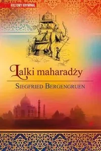 Lalki maharadży - Bergengruen Siegfried