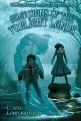 Guardians of the Twilight Lands - Lamplighter L. Jagi