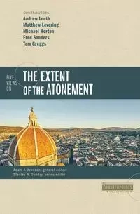 Five Views on the Extent of the Atonement - Louth The Very Revd Archpriest Andrew