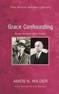 Grace Confounding - Amos N. Wilder