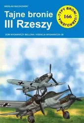 Tajne bronie III Rzeszy - Wiesław Bączkowski