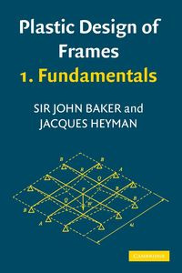 Plastic Design of Frames 1 - John Baker