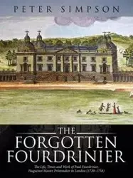 The Forgotten Fourdrinier - Peter Simpson