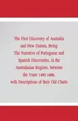 The First Discovery of Australia and New Guinea, - George Collingridge