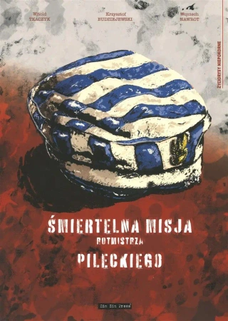 Śmiertelna misja Rotmistrza Pileckiego - Witold Tkaczyk