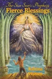 Fierce Blessings (Book Two of "The Star-Seer's Prophecy") - Warren Rahima