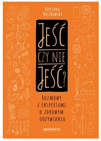 Jeść czy nie jeść? - Krystyna Naszkowska