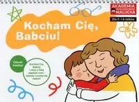 Kocham Cię Babciu / Kocham Cię Dziadku - opracowanie zbiorowe