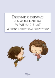Dziennik obserwacji rozwoju dziecka w wieku 03 lat - Anna Franczyk