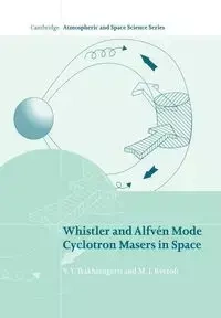 Whistler and Alfven Mode Cyclotron Masers in Space - Trakhtengerts V. Y.
