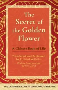 The Secret of the Golden Flower - Jung C. G.