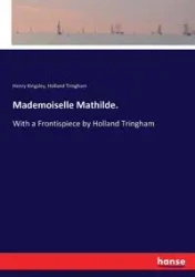 Mademoiselle Mathilde. - Henry Kingsley