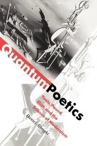 Quantum Poetics - Daniel Albright