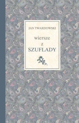 Wiersze z szuflady - Jan Twardowski