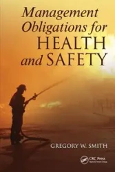 Management Obligations for Health and Safety - Gregory W. Smith