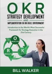 OKR - Strategy Development and Implementation in an Agile Environment - Leopold Martin J.