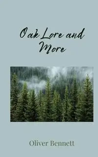 Oak Lore and More - Bennett Oliver