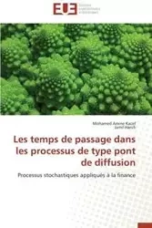 Les temps de passage dans les processus de type pont de diffusion - Collectif