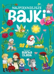 Najpiękniejsze bajki - opracowanie zbiorowe